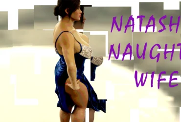 Natasha Naughty Wife, an erotic visual novel free download for: Window PC, Mac OS, Linux and Android APK