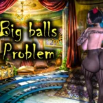 Big Balls Problem Adult Milf NTR Game Download For: Window PC, Mac OS and Linux