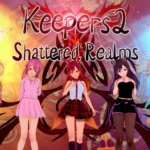 Keepers 2 : Shattered Realms download for: Window PC, Mac OS, Linux and Android APK