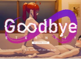 Goodbye Eternity Adult Game For Window | Android | Mac | Linux